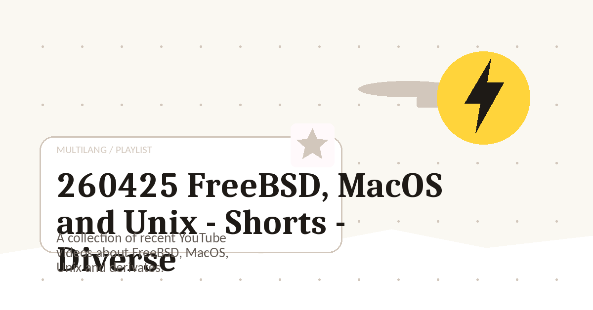Preview for 260425 FreeBSD, MacOS and Unix - Shorts - Diverse