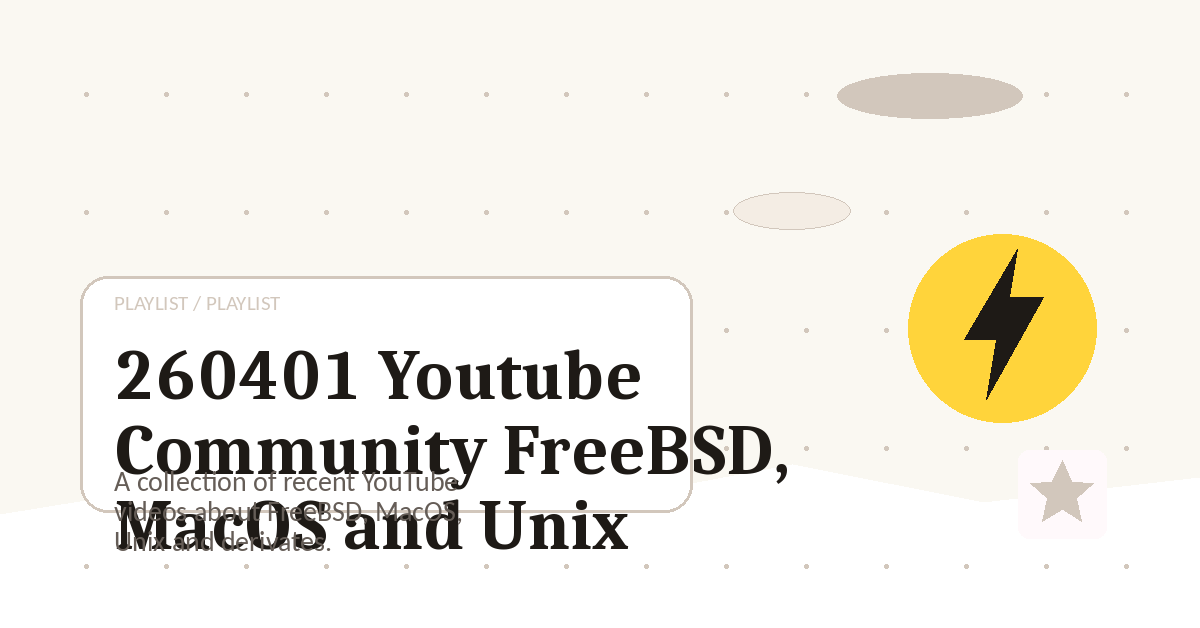 Preview for 260401 Youtube Community FreeBSD, MacOS and Unix