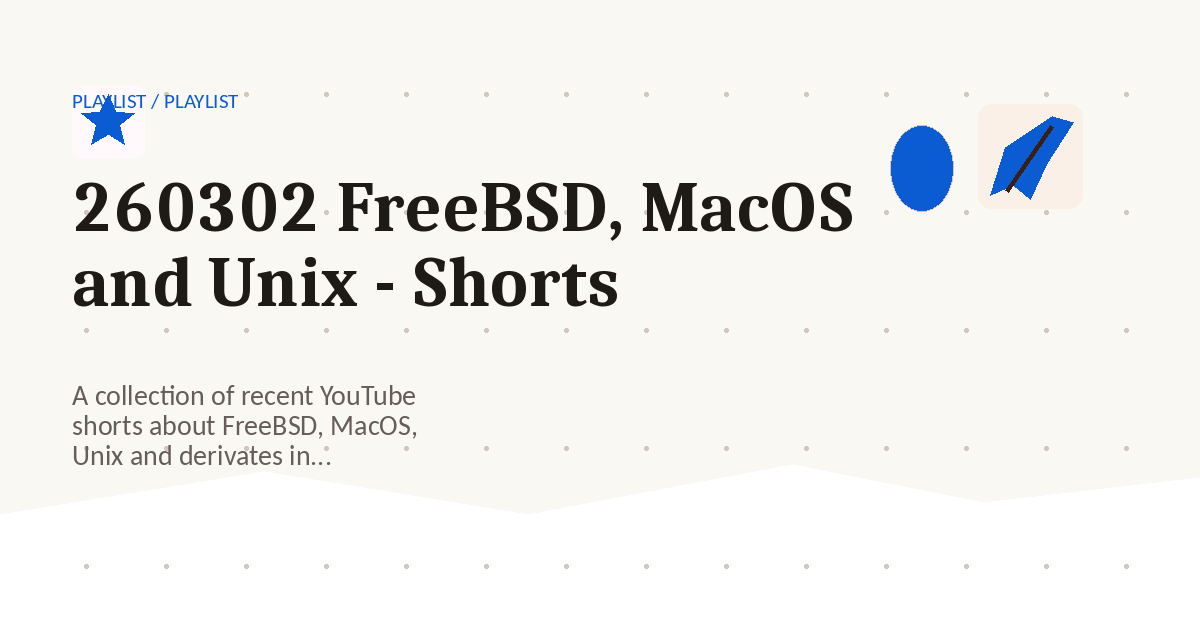 Preview for 260302 FreeBSD, MacOS and Unix - Shorts